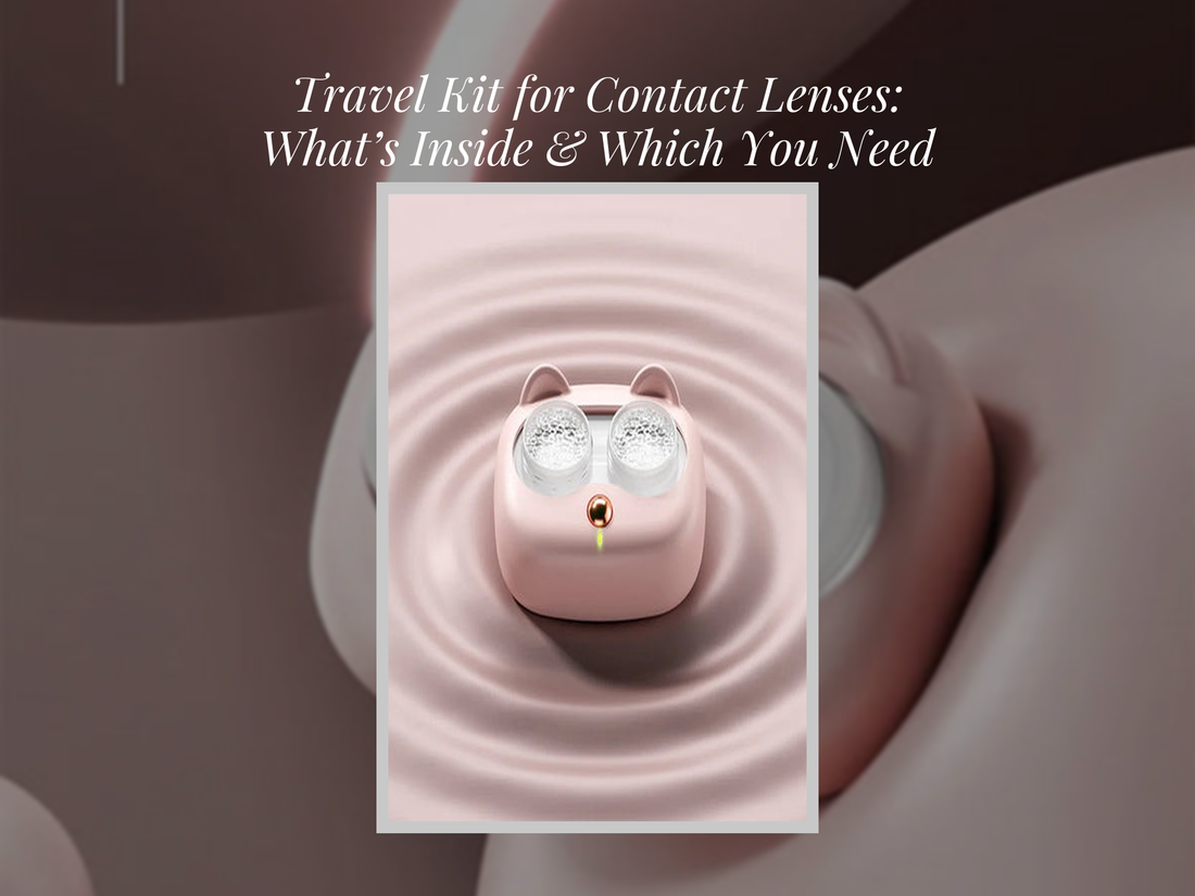 Travel Kit for Contact Lenses: What’s Inside & Which You Need