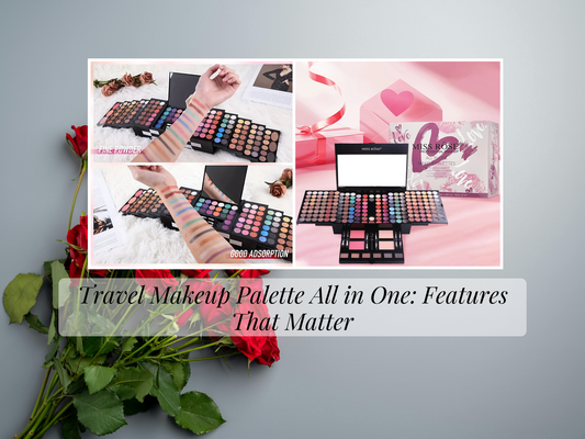 Travel Makeup Palette All in One: Features That Matter