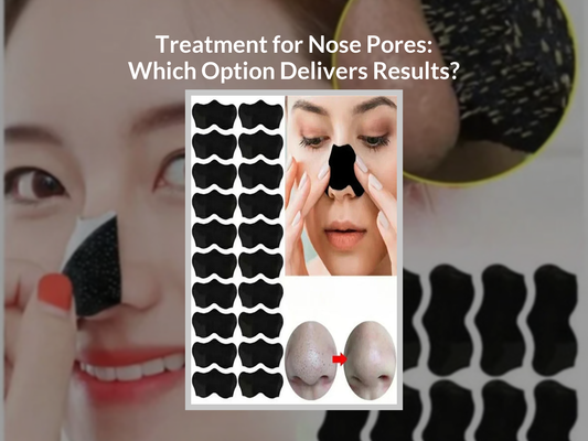 Treatment for Nose Pores: Which Option Delivers Results?