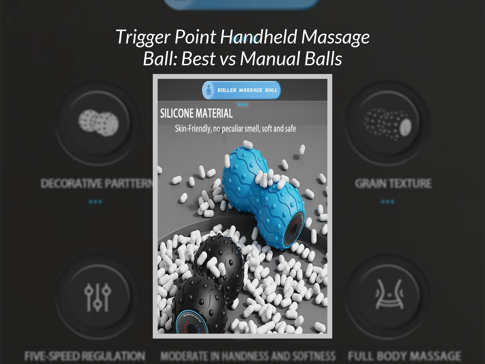 Trigger Point Handheld Massage Ball: Best vs Manual Balls – KentDO ...