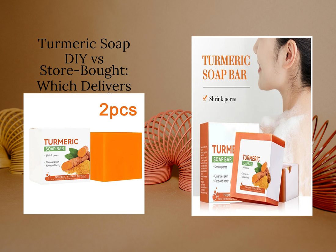 Turmeric Soap DIY vs Store-Bought: Which Delivers More Benefits?