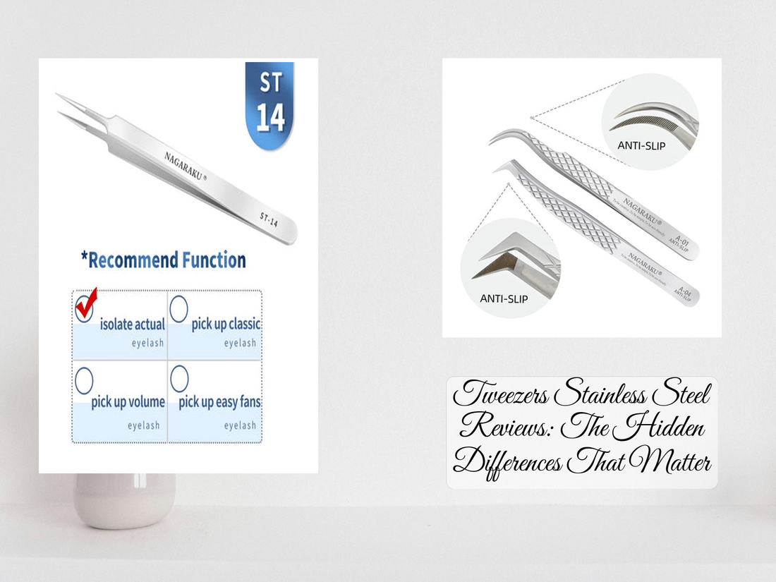 Tweezers Stainless Steel Reviews: The Hidden Differences That Matter