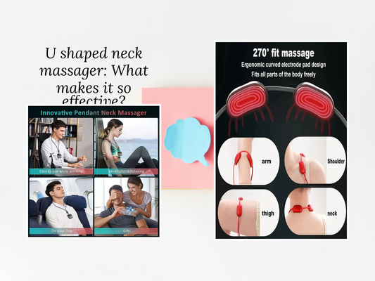U shaped neck massager: What makes it so effective?