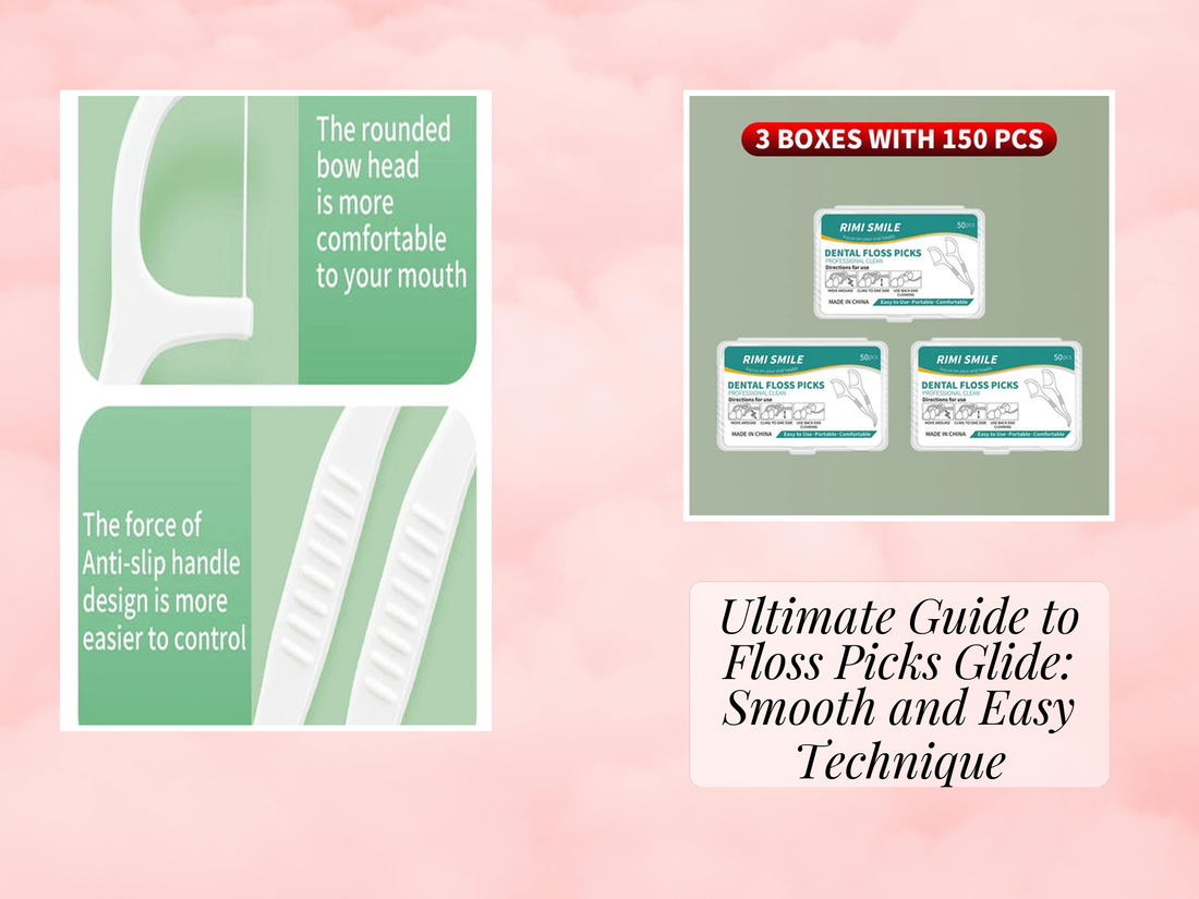 Ultimate Guide to Floss Picks Glide: Smooth and Easy Technique