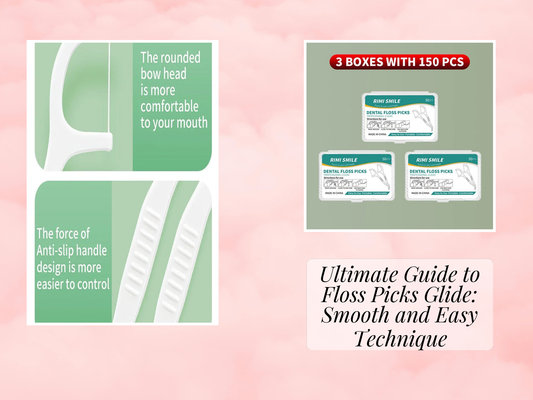 Ultimate Guide to Floss Picks Glide: Smooth and Easy Technique