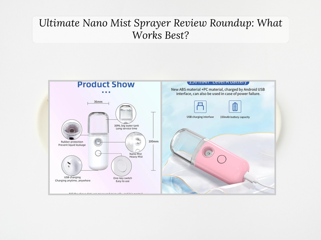 Ultimate Nano Mist Sprayer Review Roundup: What Works Best?