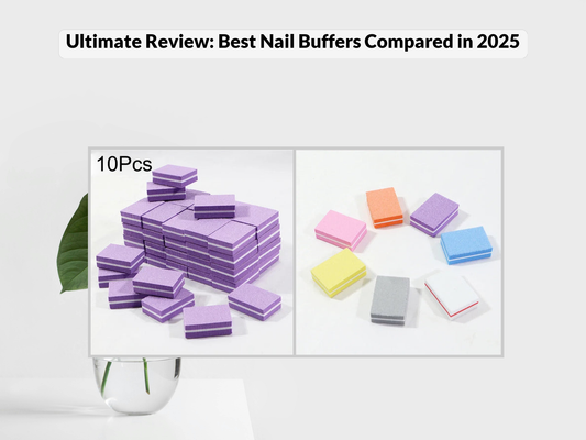 Ultimate Review: Best Nail Buffers Compared in 2025