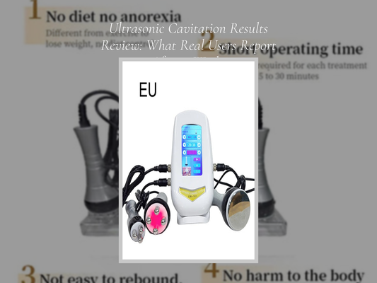 Ultrasonic Cavitation Results Review: What Real Users Report After 4 Weeks