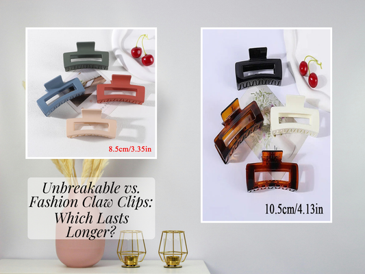 Unbreakable vs. Fashion Claw Clips: Which Lasts Longer?