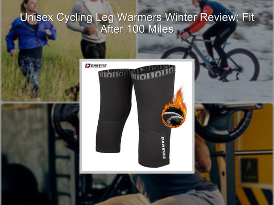 Unisex Cycling Leg Warmers Winter Review: Fit After 100 Miles