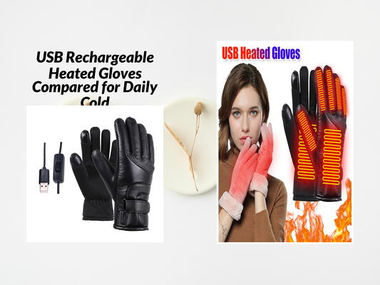 USB Rechargeable Heated Gloves Compared for Daily Cold