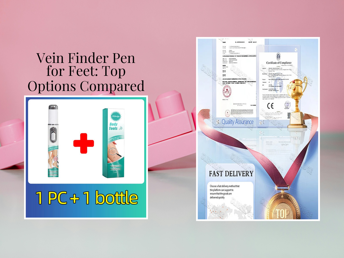 Vein Finder Pen for Feet: Top Options Compared