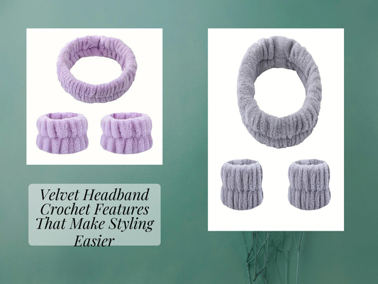 Velvet Headband Crochet Features That Make Styling Easier
