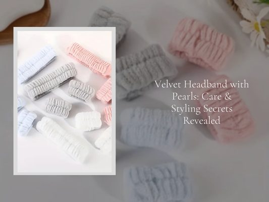 Velvet Headband with Pearls: Care & Styling Secrets Revealed