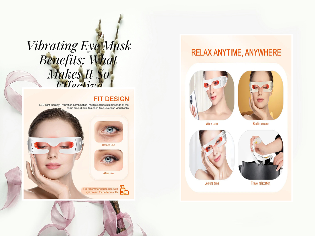 Vibrating Eye Mask Benefits: What Makes It So Effective