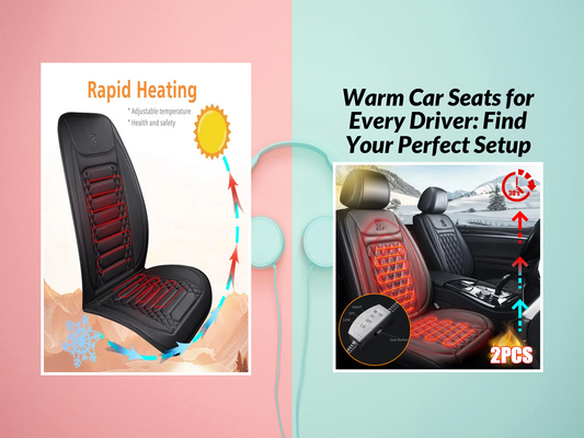 Warm Car Seats for Every Driver: Find Your Perfect Setup