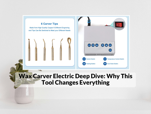 Wax Carver Electric Deep Dive: Why This Tool Changes Everything
