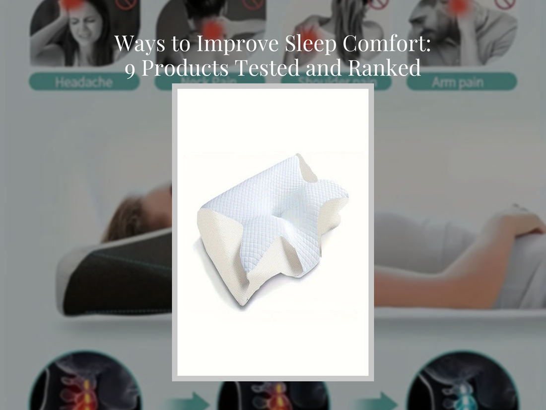 Ways to Improve Sleep Comfort: 9 Products Tested and Ranked