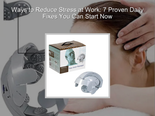 Ways to Reduce Stress at Work: 7 Proven Daily Fixes You Can Start Now