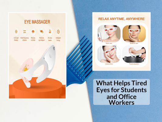 What Helps Tired Eyes for Students and Office Workers