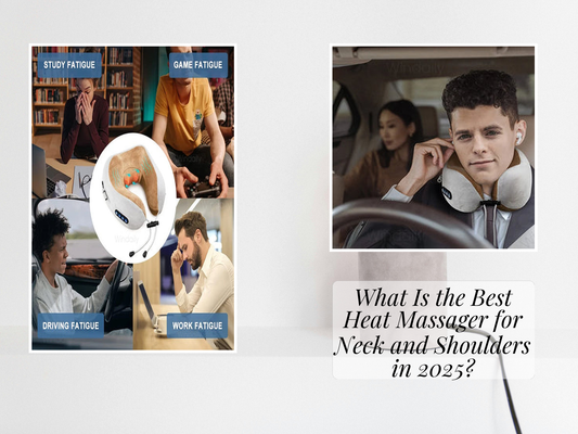 What Is the Best Heat Massager for Neck and Shoulders in 2025?