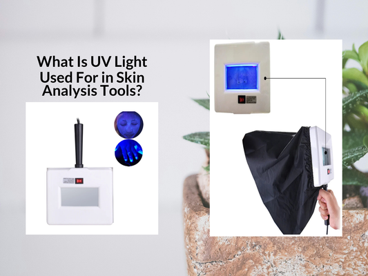 What Is UV Light Used For in Skin Analysis Tools?