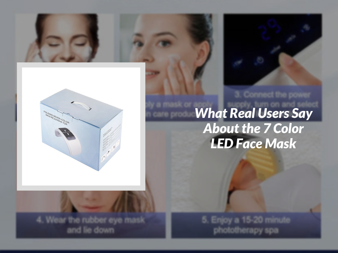 What Real Users Say About the 7 Color LED Face Mask
