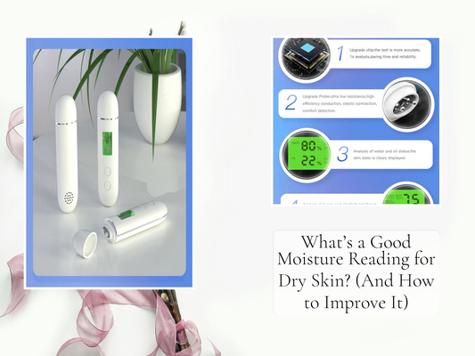 What’s a Good Moisture Reading for Dry Skin? (And How to Improve It)