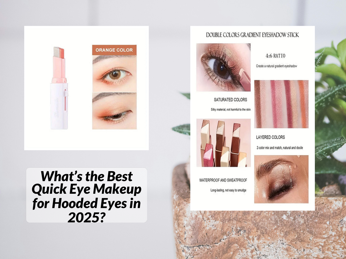 What’s the Best Quick Eye Makeup for Hooded Eyes in 2025?