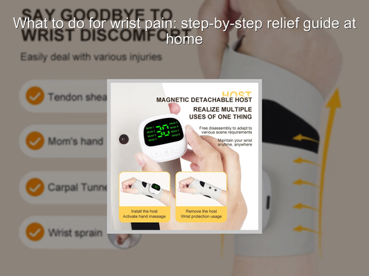 What to do for wrist pain: step-by-step relief guide at home