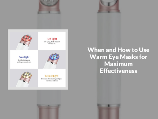 When and How to Use Warm Eye Masks for Maximum Effectiveness
