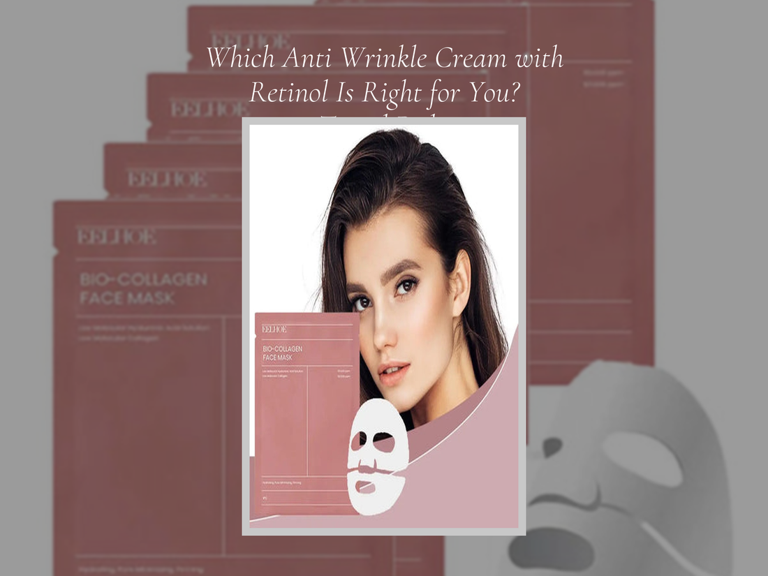 Which Anti Wrinkle Cream with Retinol Is Right for You? Tested Picks