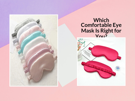 Which Comfortable Eye Mask Is Right for You?