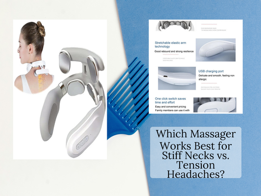 Which Massager Works Best for Stiff Necks vs. Tension Headaches?