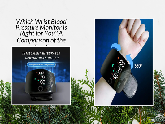 Which Wrist Blood Pressure Monitor Is Right for You? A Comparison of the Top 5