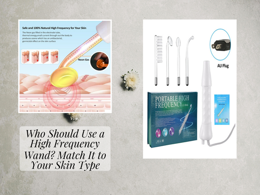 Who Should Use a High Frequency Wand? Match It to Your Skin Type