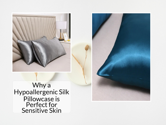 Why a Hypoallergenic Silk Pillowcase is Perfect for Sensitive Skin