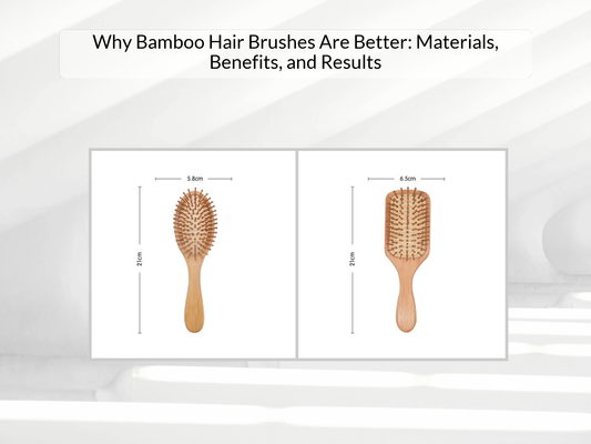 Why Bamboo Hair Brushes Are Better: Materials, Benefits, and Results