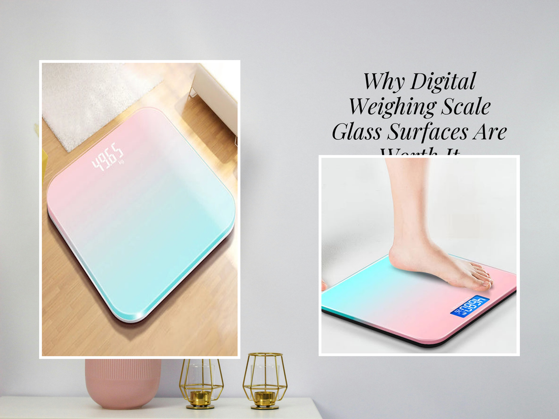Why Digital Weighing Scale Glass Surfaces Are Worth It