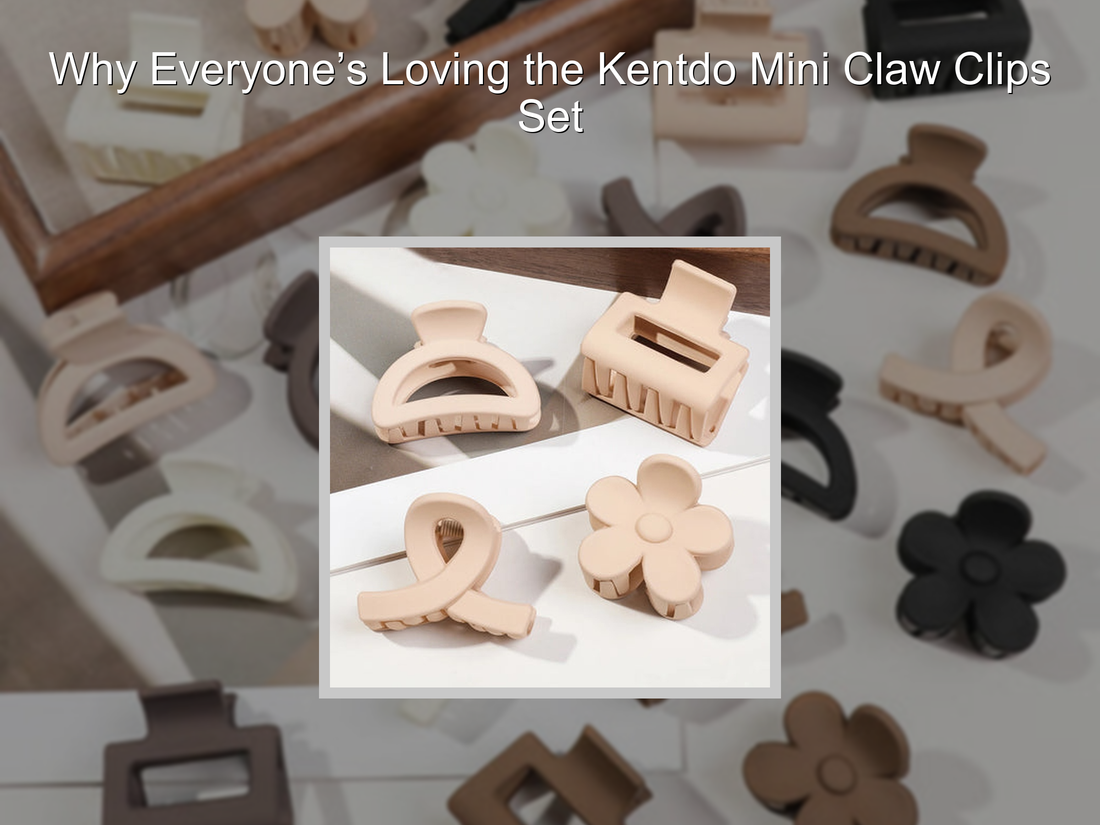 Why Everyone’s Loving the Kentdo Mini Claw Clips Set