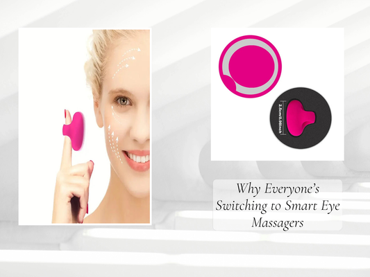 Why Everyone’s Switching to Smart Eye Massagers