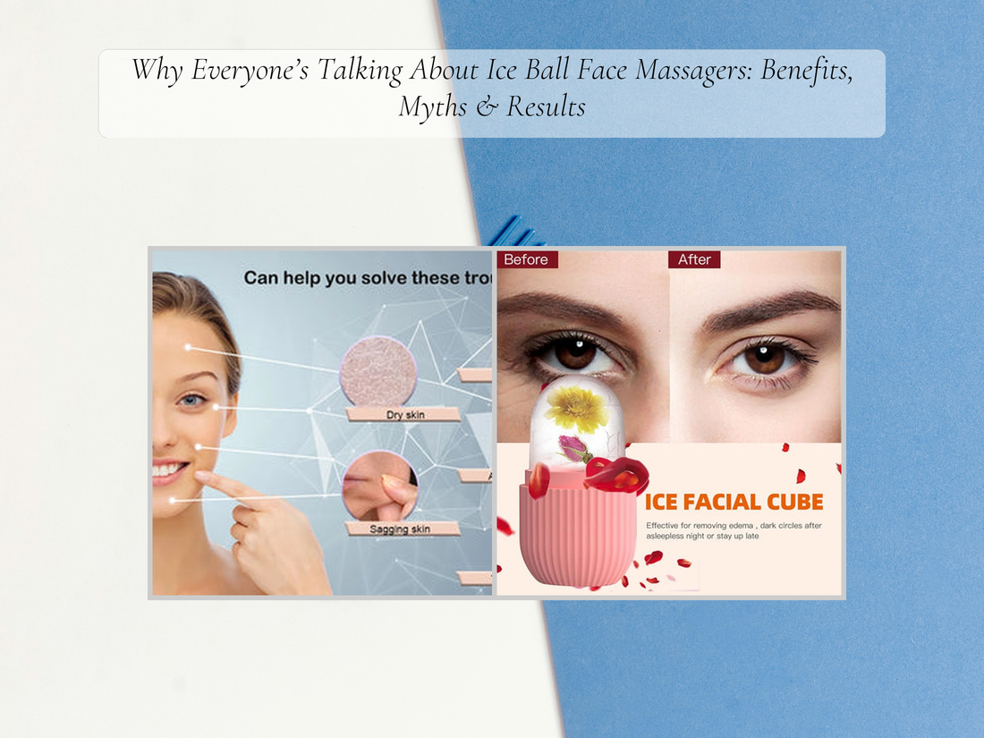 Why Everyone’s Talking About Ice Ball Face Massagers: Benefits, Myths & Results