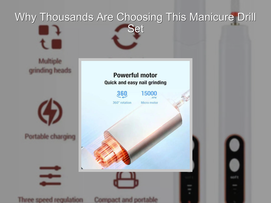 Why Thousands Are Choosing This Manicure Drill Set