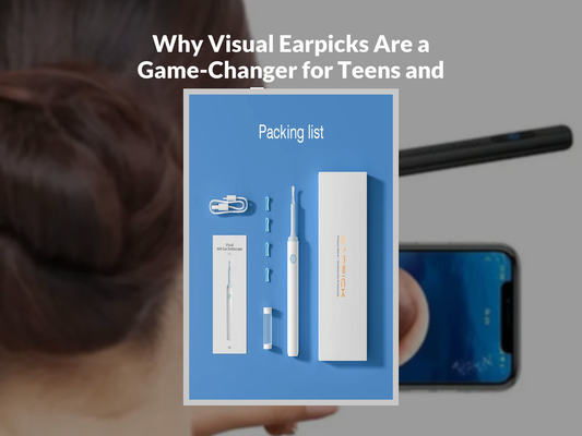 Why Visual Earpicks Are a Game-Changer for Teens and Tweens