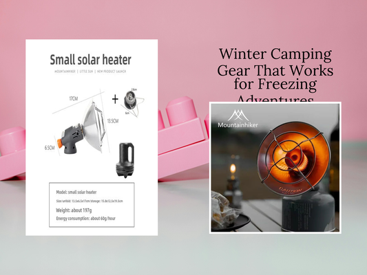 Winter Camping Gear That Works for Freezing Adventures
