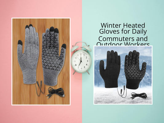 Winter Heated Gloves for Daily Commuters and Outdoor Workers