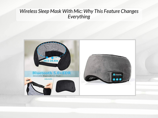 Wireless Sleep Mask With Mic: Why This Feature Changes Everything
