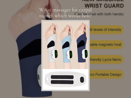 Wrist massager for carpal tunnel: which works best?