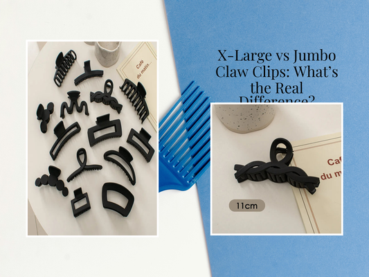 X-Large vs Jumbo Claw Clips: What’s the Real Difference?