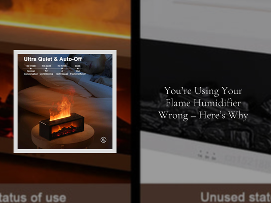 You’re Using Your Flame Humidifier Wrong – Here’s Why